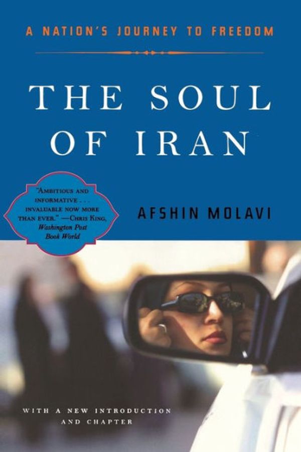Cover Art for 9780393325973, The Soul of Iran: A Nation’s Journey to Freedom by Afshin Molavi