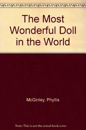 Cover Art for 9780606027625, The Most Wonderful Doll in the World by Phyllis McGinley