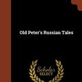 Cover Art for 9781374819870, Old Peter's Russian Tales by Arthur Ransome