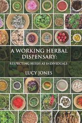 Cover Art for 9781801520423, A Working Herbal Dispensary by Lucy Jones