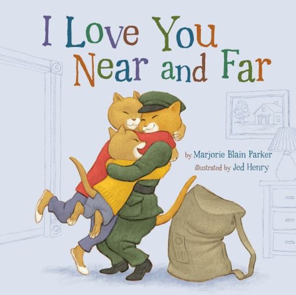Cover Art for 9781454905073, I Love You Near and Far (Snuggle Time Stories) by Marjorie Blain Parker