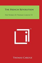 Cover Art for 9781498081818, The French Revolution by Thomas Carlyle