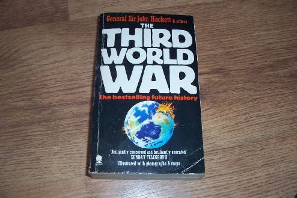 Cover Art for 9780722141823, THE THIRD WORLD WAR. by General Sir John et al. Hackett