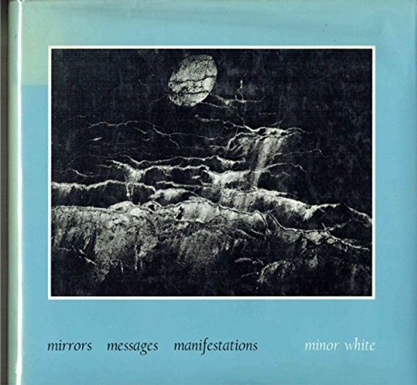 Cover Art for 9780893811020, Mirrors, Messages, Manifestations by M Hoffman, Minor White