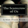 Cover Art for 9781544185569, The Scarecrow of Oz by Lyman Frank Baum