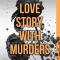 Cover Art for 9781409140894, Love Story, with Murders by Harry Bingham