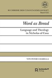 Cover Art for 9783402031681, Word as BreadLanguage and Theology in Nicholas of Cusa by Peter Casarella