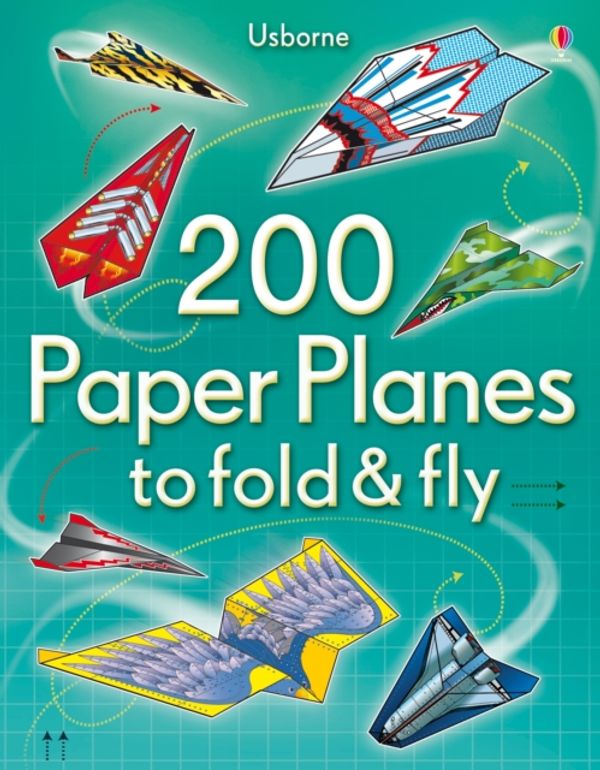 Cover Art for 9781409557067, 200 Paper Planes to Fold and Fly by Andy Tudor