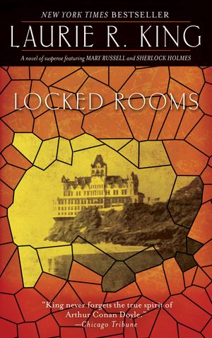Cover Art for 9780553386387, Locked Rooms: A Novel of Suspense Featuring Mary Russell and Sherlock Holmes by Laurie R. King