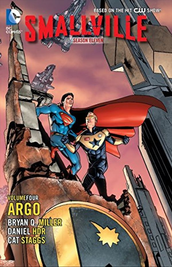 Cover Art for 9781401246372, Smallville Season 11 Vol. 4: Argo by Bryan Q. Miller