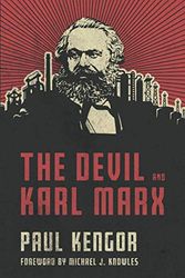 Cover Art for 9781505120059, The Devil and Karl Marx: Communism's Long March of Death, Deception, and Infiltration by Paul Kengor