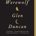 Cover Art for 9780307596635, The Last Werewolf by Glen Duncan