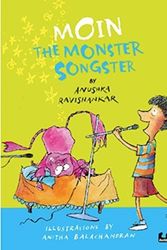 Cover Art for 9789381626917, Moin the Monster Songster by Anushka Ravishankar
