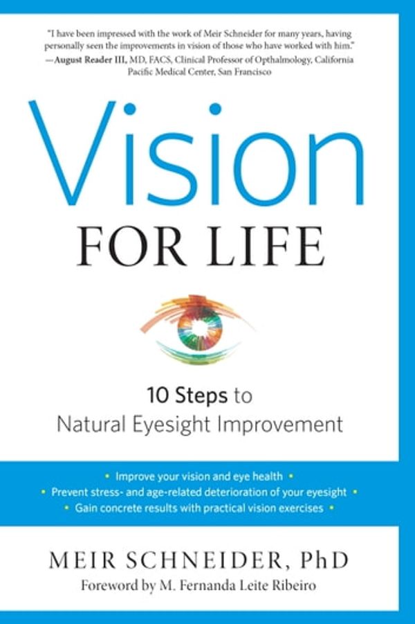 Cover Art for 9781623170097, Vision for Life, Revised Edition by M. Fernanda Leite Ribeiro, Meir Schneider, Ph.D.