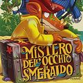 Cover Art for 9788856644203, Il mistero dell'occhio di smeraldo by Geronimo Stilton