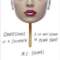 Cover Art for 9780283071898, Confessions of a Sociopath by M. E. Thomas