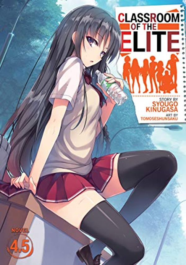 Cover Art for B081J62KNF, Classroom of the Elite (Light Novel) Vol. 4.5 by Syougo Kinugasa