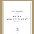 Cover Art for 9781433564093, An Introduction to the Greek New Testament: Produced at Tyndale House, Cambridge by Dirk Jongkind