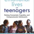 Cover Art for 9780593500033, The Emotional Lives of Teenagers by Lisa Damour, Ph.D., Lisa Damour, Ph.D.