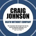 Cover Art for 9781471913075, Death Without Company by Craig Johnson