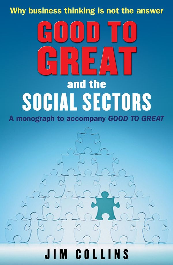 Cover Art for 9781905211326, Good to Great and the Social Sectors: A Monograph to Accompany Good to Great by Jim Collins