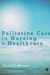 Cover Art for 9781446295694, Palliative Care in Nursing and Healthcare by Michelle Brown