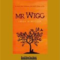 Cover Art for 9781459668775, Mr Wigg by Inga Simpson