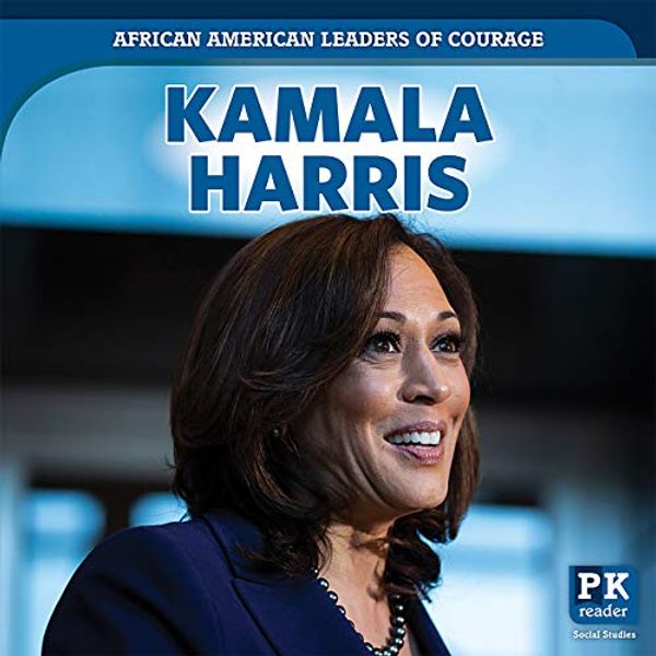 Cover Art for 9781725311060, Kamala Harris (African American Leaders of Courage) by Kristen Susienka