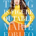 Cover Art for 9780525535003, Everything Is Figureoutable by Marie Forleo