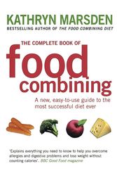 Cover Art for 9780749925864, The Complete Book Of Food Combining: A new, easy-to-use guide to the most successful diet ever by Kathryn Marsden