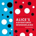 Cover Art for 9780141197302, Lewis Carroll’s Alice’s Adventures in Wonderland by Lewis Carroll