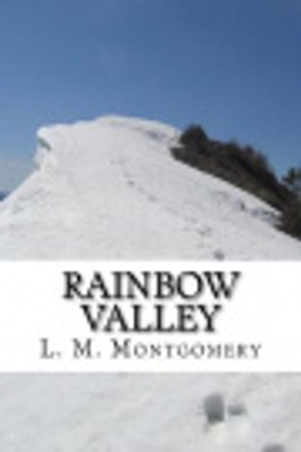 Cover Art for 9781727466812, Rainbow Valley by L M Montgomery