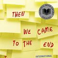 Cover Art for 9780316027601, Then We Came to the End by Joshua Ramo