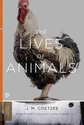 Cover Art for 9780691173900, The Lives of Animals (Princeton Classics) by J. M. Coetzee