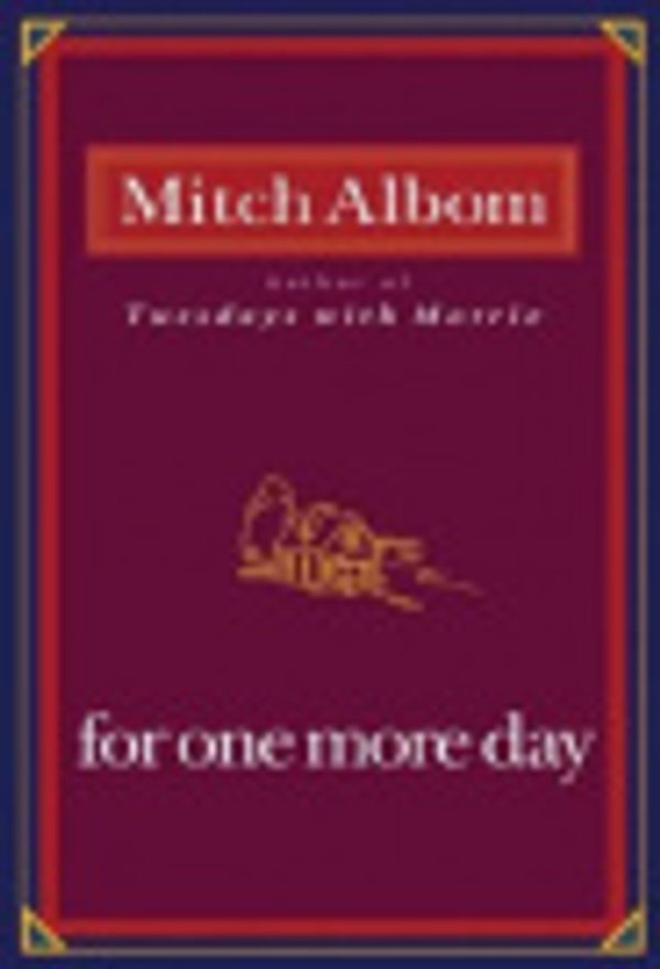 Cover Art for 9781401390211, For One More Day by Mitch Albom, Mitch Albom