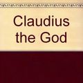 Cover Art for 9785557102926, Claudius the God by Robert Graves