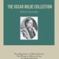 Cover Art for 9781097366248, The Oscar Wilde Collection: Five Novels: The Importance of Being Earnest The Picture of Dorian Gray An Ideal Husband Lady Windermere's Fan A Woman of No Importance by Oscar Wilde