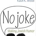 Cover Art for 9781400846344, No Joke by Ruth R. Wisse