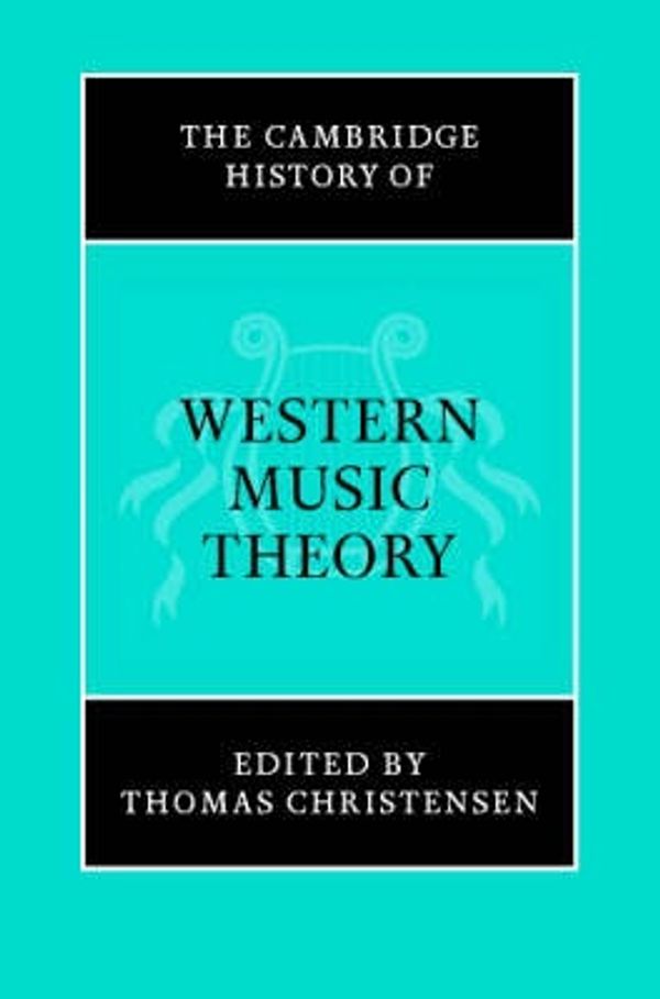Cover Art for 9780521623711, The Cambridge History of Western Music Theory by Thomas Christensen