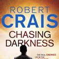 Cover Art for 9781409106616, Chasing Darkness by Robert Crais