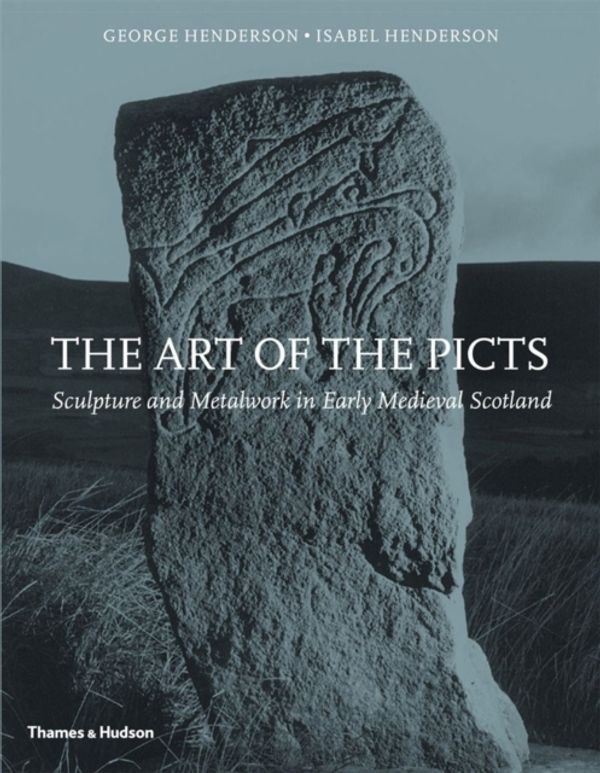 Cover Art for 9780500289631, The Art of the Picts by George Henderson, Isabel Henderson