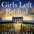 Cover Art for 9781472272102, The Girls Left Behind by Emily Gunnis