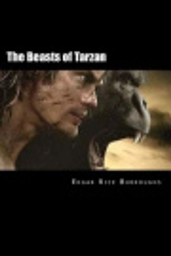 Cover Art for 9781548073329, The Beasts of Tarzan by Edgar Rice Burroughs