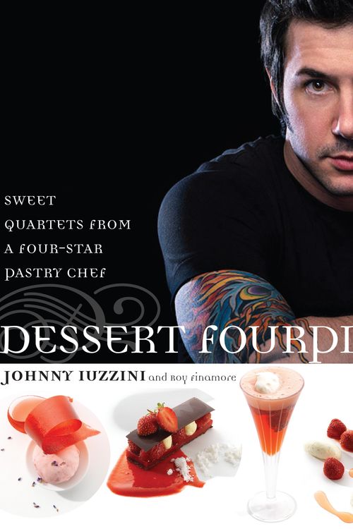 Cover Art for 9780307351371, Dessert FourPlay: Sweet Quartets from a Four-Star Pastry Chef by Johnny Iuzzini