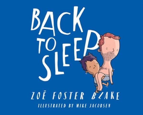 Cover Art for 9781760897918, Back to Sleep by Zoë Foster Blake