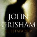 Cover Art for 9788490621622, El estafador by John Grisham