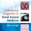 Cover Art for 9780470750476, Differential Diagnosis in Small Animal Medicine by Alex Gough