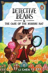 Cover Art for 9781761049477, Detective Beans and the Case of the Missing Hat by Li Chen