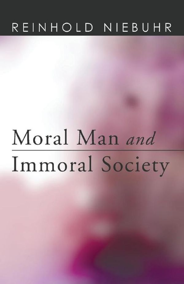 Cover Art for 9781608998012, Moral Man and Immoral Society by Reinhold Niebuhr