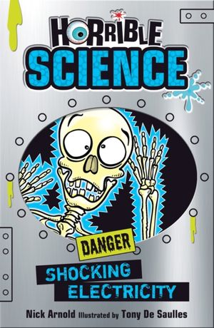 Cover Art for 9781407185415, Shocking ElectricityHorrible Science by Nick Arnold